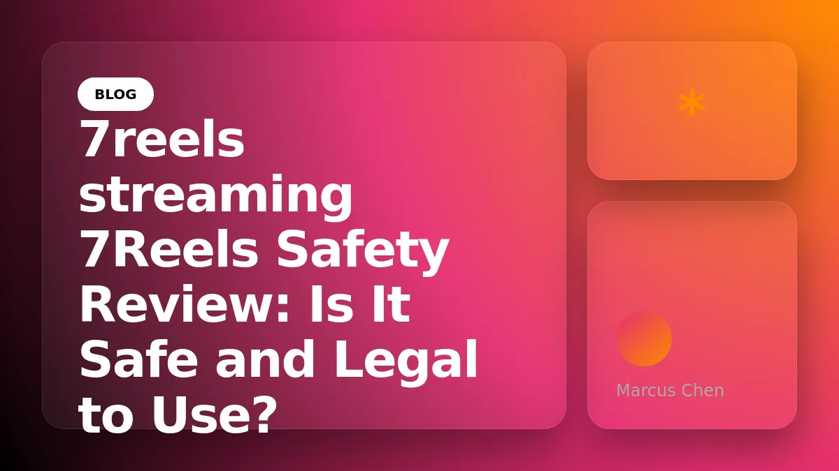 7Reels Safety Review: Is It Safe and Legal to Use?